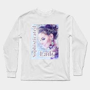 Sophisticated Lady - Stylish & Chic Long Sleeve T-Shirt